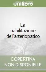 Ultima Occasione La riabilitazione dell‘arteriopatico