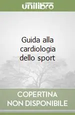 Nuova Collezione Guida alla cardiologia dello sport
