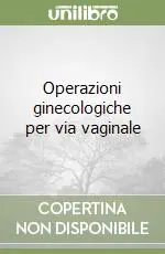 Operazioni ginecologiche per via vaginale Promo Stagionale