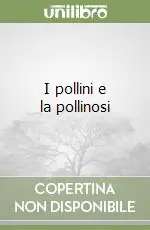 I pollini e la pollinosi Direttamente Dal Produttore