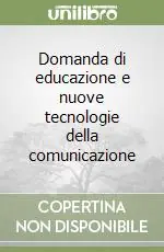 Spedito Oggi Domanda di educazione e nuove tecnologie della comunicazione