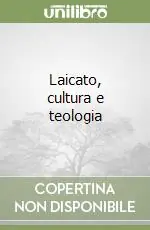 Laicato, cultura e teologia Ultimissimo Modello