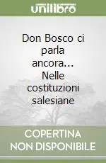 Più Venduto Don Bosco ci parla ancora... Nelle costituzioni salesiane
