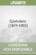 Occasione Imperdibile Epistolario (1874-1903)