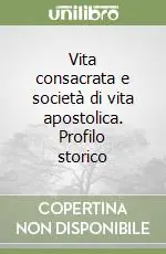 Nuova Collezione Vita consacrata e società di vita apostolica. Profilo storico