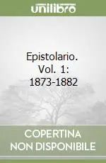 Epistolario. Vol. 1 1873-1882 Promo Stagionale
