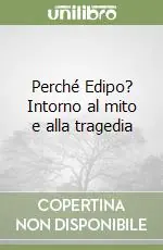 Promozione Perché Edipo? Intorno al mito e alla tragedia
