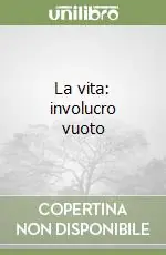 La vita involucro vuoto A Buon Prezzo