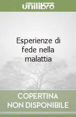 Occasione Imperdibile Esperienze di fede nella malattia