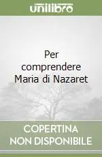 Per comprendere Maria di Nazaret A Buon Prezzo