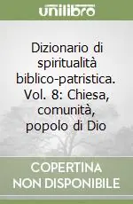 Dizionario di spiritualità biblico-patristica. Vol. 8 Chiesa, comunità, popolo di Dio Sconto
