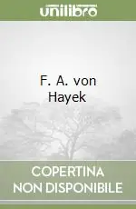 F. A. von Hayek Subito Disponibile
