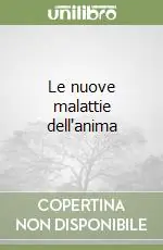 Le nuove malattie dell‘anima Prezzo Ridotto