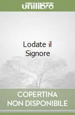 Lodate il Signore Prezzo Ridotto