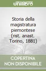 Promozione Storia della magistratura piemontese (rist. anast. Torino, 1881)