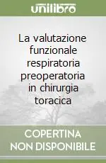La valutazione funzionale respiratoria preoperatoria in chirurgia toracica Economico
