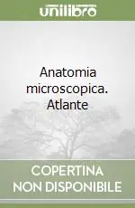 Offerta Del Giorno Anatomia microscopica. Atlante
