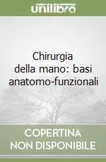 Chirurgia della mano basi anatomo-funzionali Offerta Del Giorno