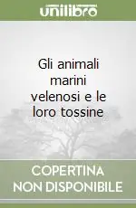 Gli animali marini velenosi e le loro tossine Economico