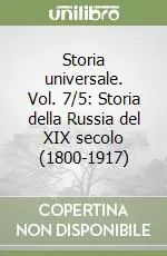 Storia universale. Vol. 7/5 Storia della Russia del XIX secolo (1800-1917) Vendita Finale