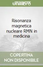 Subito Disponibile Risonanza magnetica nucleare RMN in medicina
