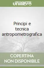 Principi e tecnica antropometrografica Acquista Ora