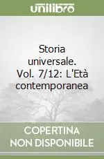 Storia universale. Vol. 7/12 L‘Età contemporanea Prezzo Ridotto