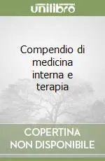 Compendio di medicina interna e terapia Super Prezzo