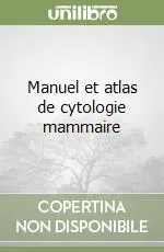 Offerta Speciale Manuel et atlas de cytologie mammaire