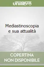 Mediastinoscopia e sua attualità Prezzo Di Fabbrica