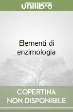 Elementi di enzimologia Novità