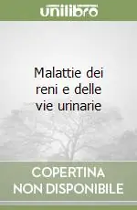 Malattie dei reni e delle vie urinarie Reso Gratuito