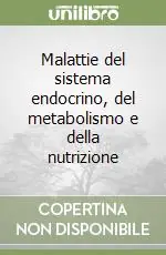 Promozione Malattie del sistema endocrino, del metabolismo e della nutrizione
