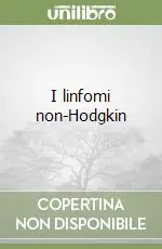 I linfomi non-Hodgkin Prezzo Scontato