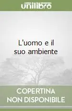 Offerta L‘uomo e il suo ambiente