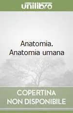 Ultime Pezzi Anatomia. Anatomia umana