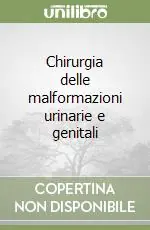 Consegna Rapida Chirurgia delle malformazioni urinarie e genitali