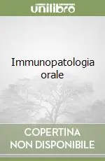 Immunopatologia orale Soddisfatti O Rimborsati