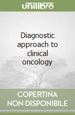 Diagnostic approach to clinical oncology Solo Oggi