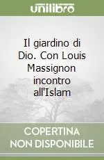 Must-Have Il giardino di Dio. Con Louis Massignon incontro all‘Islam