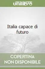 Italia capace di futuro Offerta