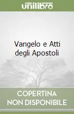 Vangelo e Atti degli Apostoli Novità