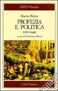 Must-Have Profezia e politica. Sette saggi