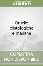 Ultimissimo Modello Omelie cristologiche e mariane