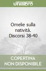 Saldi Omelie sulla natività. Discorsi 38-40