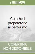 Catechesi preparatorie al battesimo Promozione Esclusiva