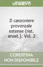 Prezzo Basso Il canzoniere provenzale estense (rist. anast.). Vol. 2