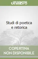 Miglior Prezzo Studi di poetica e retorica