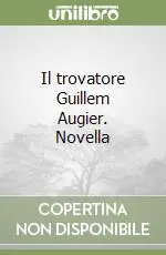 Il trovatore Guillem Augier. Novella Prezzo Basso
