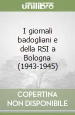 A Buon Prezzo I giornali badogliani e della RSI a Bologna (1943-1945)